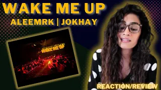 WAKE ME UP (ALEEMRK) REACTION/REVIEW! || PROD. BY JOKHAY