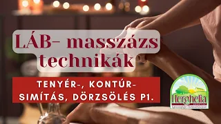 Lábmasszázs Technikák - Tenyér-, Kontúr- Simítás, Dörzsölés_P1 Nr.2