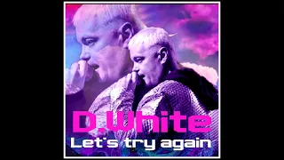 D.White - Let's Try Again ( John.E.S Remix ) New Italo Disco 2022