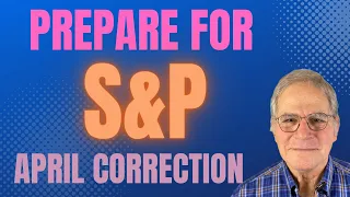 Prepare for April S&P Correction Now #marketcycles #trading #financialmarkets #marketforecast