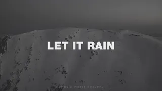 1 Hour |  Let It Rain (Lyrics) - Jeremy Riddle ft. Steffany Gretzinger