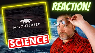 First Time Reaction to "melodysheep" Science videos