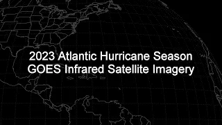 2023 Atlantic Hurricane Season GOES-16 Infrared Satellite Imagery Animation (HD 1280x720)