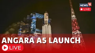 Angara A5 Spacecraft Live | Russia’s Vostochny Cosmodrome Spacecraft Launch Today | News18 Live N18L