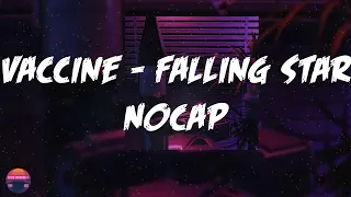 NoCap - Vaccine - Falling Star (Lyrics Video)