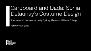 Cardboard and Dada: Sonia Delaunay's Costume Design