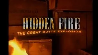 "Hidden Fire: The Great Butte Explosion" (2007)