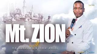 Mt Zion with H.E Ambassador Uebert Angel