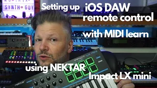 Setting up iOS DAW remote control with MIDI Learn (and Nektar impact LX mini)