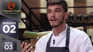 MASTERCHEF PROFISSIONAIS (28/08/2018) | PARTE 3 | EP 02 | TEMP 03