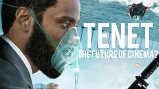 Tenet: The Future Of Cinema?