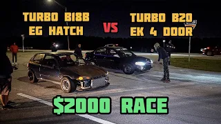 TURBO B18B EG HATCH VS TURBO B20 EK 4 DOOR | $2000 STREET RACE | C.F.RACING