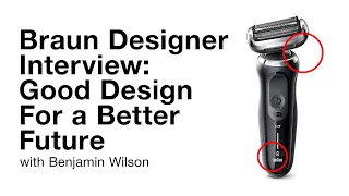 Braun Designer Interview: Good Design For a Better Future