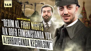 Dedim ki, Fight Nights ilk dəfə Ermənistanda yox, Azərbaycanda keçirilsin !