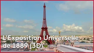 Reconstitution 3D : tour Eiffel et Exposition Universelle