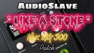 Nux MG 300 Patch | AudioSlave - Like A Stone Patch Nux MG 300 | Nux | JanRock Studio