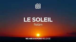 Relŭm - Le Soleil