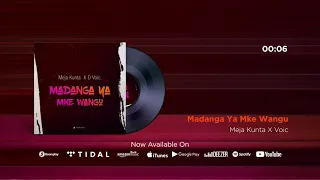 Meja Kunta X D Voice - Madanga Ya Mke Wangu (Official Audio)