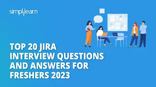 Top 20 Jira Interview Questions and Answers for Freshers 2023 | Jira Interview Questions|Simplilearn