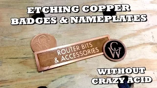 Etching Copper Badges & Nameplates Without Acid!