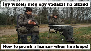 Így viccelj meg egy vadászt ha alszik! / How to prank a hunter when he sleeps! :)