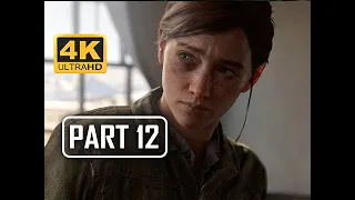 The Last of Us Part 2 Walkthrough Part 12 - Hillcrest (4K PS4 PRO Gameplay)