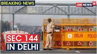 COVID-19: SEC 144 To Be Imposed In Delhi, Media & Essential Services To Be Allowed