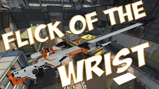 CS:GO - FLICK OF THE WRIST #1