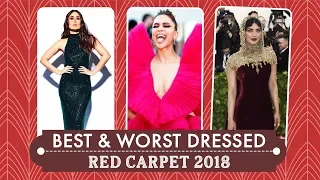 Deepika Padukone, Priyanka Chopra, Alia Bhatt :  Best and Worst Dressed at Red Carpet 2018