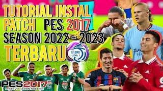 PATCH PES 2023 TERBARU!! Tutorial Instal Patch PES 2017 Update Season 2022 2023 Full Jersey Facepack