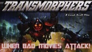 Transmorphers (2007) Review - When Bad Movies Attack!
