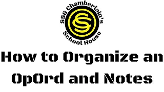 Officer Candidate School - How to Organize an OpOrd and Your OpOrd Notes