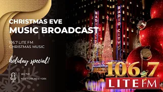 106.7 Lite FM Christmas Music LIVE Broadcast - Christmas Eve 🎄- WLTW