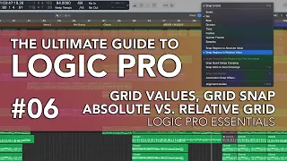 Logic Pro #06 - Grid Values, Grid Snap, Absolute vs. Relative Grid