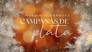 Myriam Hernández - Campanas de Plata (Lyric Video)