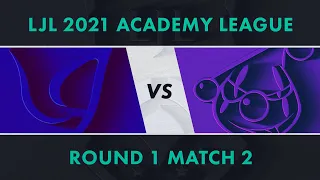 CGA.A vs RJ.A｜LJL 2021 Academy League Tournament Round Round 1 Match 2