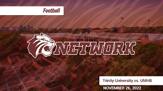 221126 NCAA Football 2nd Round Playoffs - Trinity University vs Mary Hardin-Baylor