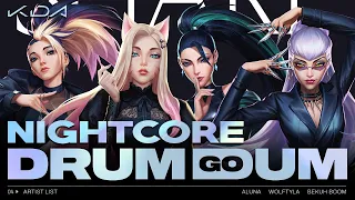 K/DA - DRUM GO DUM [ NIGHTCORE ] ft Aluna, Wolftyla, Bekuh BOOM