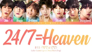 BTS (방탄소년단) - '24/7 = Heaven' Lyrics  [Color Coded Han_Rom_Eng] 「collab with KPOP. vine」
