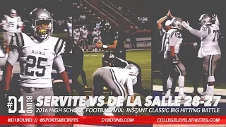 BIG HITTING BATTLE! De La Salle Wins 28-27 vs Servite (2016) HSFB Highlight Mixtape