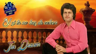 Y SI TU NO HAS DE VOLVER - JOE DASSIN (KaraOke HD) Original