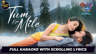Tum Kya Mile - Rocky Aur Rani Kii Prem Kahaani | Karaoke | Full Karaoke with Scrolling Lyrics