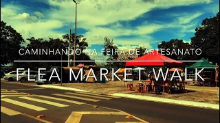 Caminhando pela Feira de Artesanato - Walking through a Brazilian street fair 4k