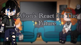 🔥Past Afton’s react to the future🔥