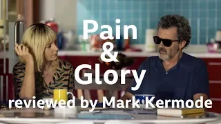 Pain & Glory reviewed by Mark Kermode