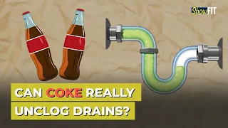 Unclogging Drains Using Coke, Fact Or Fiction? | ShowFit