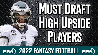 Must Draft Players With the Highest Upside - 2022 Fantasy Football