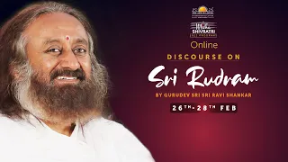 Sri Rudram - Discourse by Gurudev Sri Sri Ravi Shankar