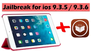 Джейлбрейк для ios 9.3.5 - 9.3.6 / Jailbreak для ios 9.3.5 - 9.3.6 в 2021 году