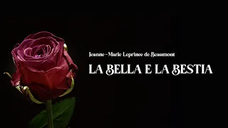 La Bella e la Bestia - Jeanne-Marie Leprince de Beaumont (Audioracconto)